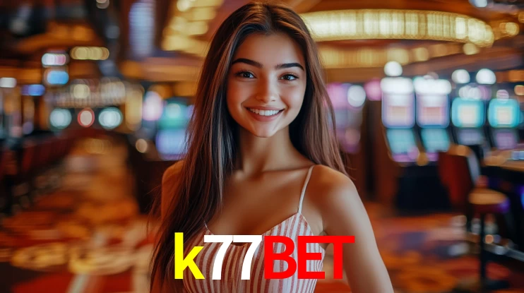 Explore as vantagens do k77bet: serviço profissional e confiabilidade